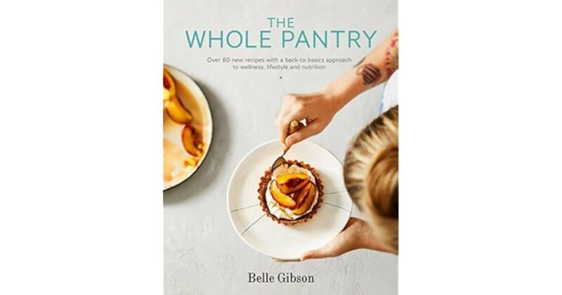 Обложка книги The Whole Pantry Белль Гибсон